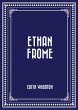 Ethan Frome (eBook, ePUB) - Bild 1