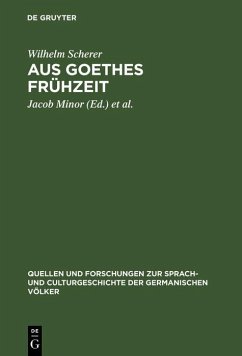 Aus Goethes Frühzeit (eBook, PDF) - Scherer, Wilhelm