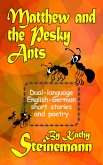 Matthew and the Pesky Ants: Dual-language English-German Short Stories and Poetry (eBook, ePUB)