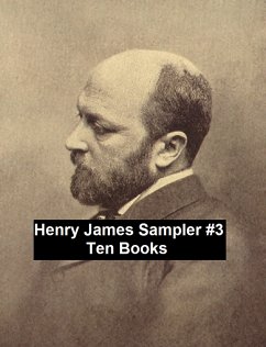 Henry James Sampler #3: 10 books by Henry James (eBook, ePUB) - James, Henry