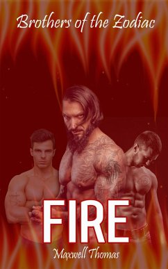 Brothers of the Zodiac: Fire (eBook, ePUB) - Thomas, Maxwell Brothers of the Zodiac: Fire (eBook, ePUB) - Thomas, Maxwell