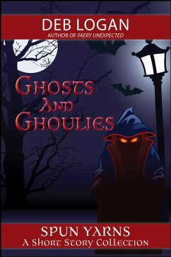 Ghosts and Ghoulies (eBook, ePUB) - Logan, Deb