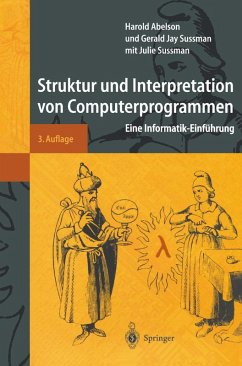 Struktur und Interpretation von Computerprogrammen (eBook, PDF) - Abelson, Harold; Sussman, Gerald J.