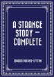 A Strange Story - Complete (eBook, ePUB) - Bild 1
