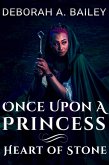 Once Upon A Princess: Heart of Stone (eBook, ePUB)
