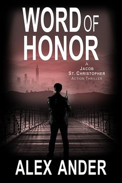 Word of Honor (Jacob St. Christopher Action & Adventure, #2) (eBook, ePUB) - Ander, Alex