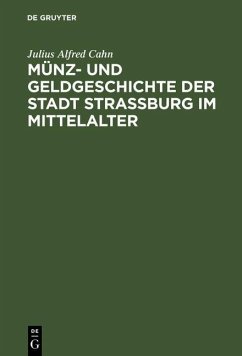 Cover Münz- und Geldgeschichte der Stadt Strassburg im Mittelalter (eBook, PDF)