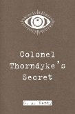 Colonel Thorndyke's Secret (eBook, ePUB)
