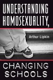 Understanding Homosexuality, Changing Schools (eBook, ePUB)