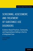 Screening, Assessment, and Treatment of Substance Use Disorders (eBook, PDF)