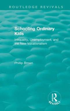 Routledge Revivals: Schooling Ordinary Kids (1987) (eBook, ePUB) - Brown, Phillip