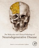 The Molecular and Clinical Pathology of Neurodegenerative Disease (eBook, ePUB)