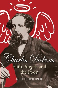 Charles Dickens: Faith, Angels and the Poor (eBook, ePUB) - Hooper, Keith