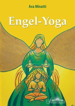 Engel-Yoga (eBook, ePUB) - Minatti, Ava