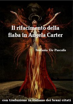 Il rifacimento della fiaba in Angela Carter (eBook, ePUB) - De Pascalis, Stefania