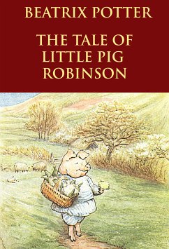 The Tale of Little Pig Robinson (eBook, ePUB) - Potter, Beatrix