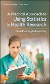 A Practical Approach to Using Statistics in Health Research (eBook, PDF)