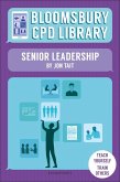 Bloomsbury CPD Library: Senior Leadership (eBook, ePUB)