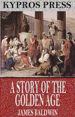 A Story of the Golden Age (eBook, ePUB)