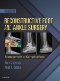 Reconstructive Foot and Ankle Surgery: Management of Complications E-Book (eBook, ePUB)