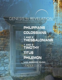 Genesis to Revelation: Philippians, Colossians, 1 and 2 Thessalonians, 1 and 2 Timothy, Titus, Philemon Leader Guide (eBook, ePUB)