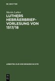 Luthers Hebräerbrief-Vorlesung von 1517/18 (eBook, PDF)