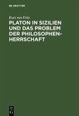 Platon in Sizilien und das Problem der Philosophenherrschaft (eBook, PDF)