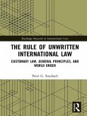 The Rule of Unwritten International Law (eBook, PDF)
