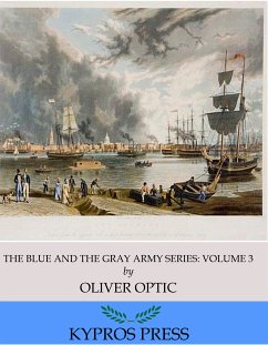 The Blue and the Gray Army Series: A Lieutenant at Eighteen, Volume 3 of 6 (eBook, ePUB) - Optic, Oliver