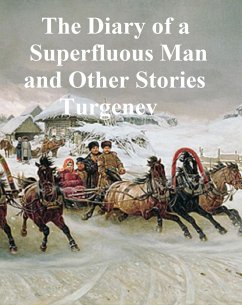 The Diary of a Superfluous Man and Other Stories (eBook, ePUB) - Turgenev, Ivan