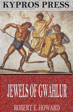 Jewels of Gwahlur (eBook, ePUB) - E. Howard, Robert