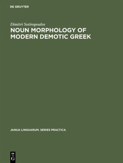 Noun morphology of modern demotic Greek (eBook, PDF) - Sotiropoulos, Dimitri