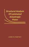 Structural Analysis of Laminated Anisotropic Plates (eBook, ePUB) Structural Analysis of Laminated Anisotropic Plates (eBook, ePUB)