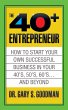 The Forty Plus Entrepreneur: How to... - Bild 1