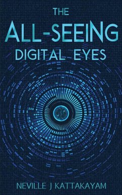 The All Seeing Digital Eyes - Kattakayam, Neville J
