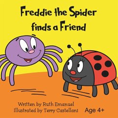 Freddie the Spider Finds a Friend - Emanuel, Ruth