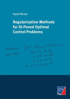 Regularization Methods for Ill-Posed Optimal Control Problems - Pörner, Frank