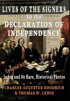 Lives of the Signers to the Declaration of Independence (Illustrated) - Goodrich, Charles Augustus; Lewis, Thomas W.