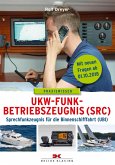 UKW-Funkbetriebszeugnis (SRC) und Sprechfunkzeugnis für die Binnenschifffahrt (UBI)