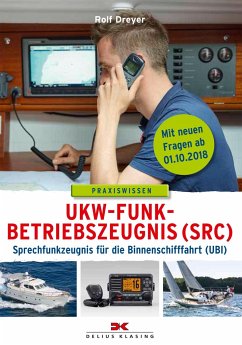 UKW-Funkbetriebszeugnis (SRC) und Sprechfunkzeugnis für die Binnenschifffahrt (UBI) - Dreyer, Rolf