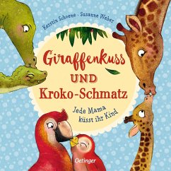 Giraffenkuss und Kroko-Schmatz - Weber, Susanne