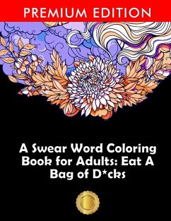 A Swear Word Coloring Book for Adults - Adult Coloring Books; Coloring Books for Adults; Adult Colouring Books