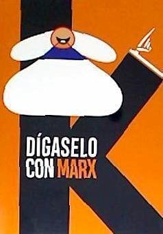 Dígaselo con Marx - Sánchez Seseña, Luis Miguel . . . [et al.