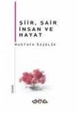 Siir, Sair Insan Ve Hayat