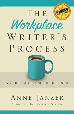 The Workplace Writer's Process - Janzer, Anne H