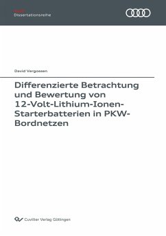 Differenzierte Betrachtung und Bewertung von 12-Volt-Lithium-Ionen-Starterbatterien in PKW-Bordnetzen - Vergossen, David