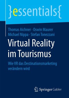 Virtual Reality im Tourismus - Aichner, Thomas;Maurer, Oswin;Nippa, Michael