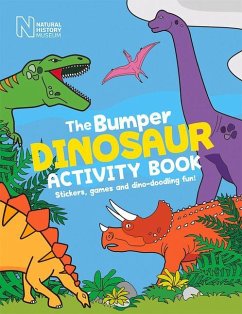 The Bumper Dinosaur Activity Book: Stickers, Games and Dino-Doodling Fun! - The Natural History Museum