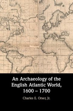 Cover Archaeology of the English Atlantic World, 1600 - 1700 (eBook, ePUB)