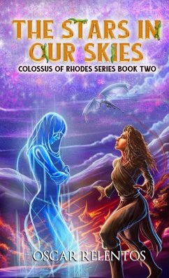 The Stars in Our Skies (Colossus of Rhodes Series, #2) (eBook, ePUB) - Relentos, Oscar